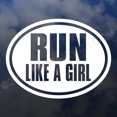 RUN LIKE A GIRL Euro Style Oval Window Decal
